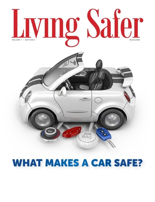 Living Safer Volume 7 Edition 2: What Makes a Car Safe?
